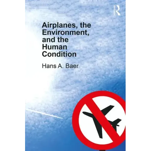 Airplanes, the Environment, and the Human Condition - Paperback