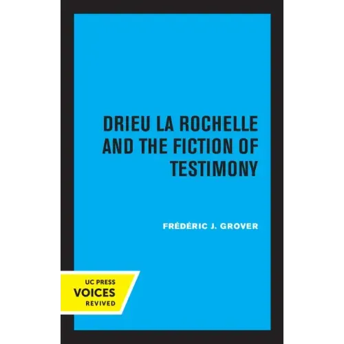 Drieu La Rochelle and the Fiction of Testimony - Paperback