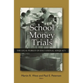 School Money Trials: The Legal Pursuit of Educational Adequacy