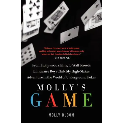 Molly's Game: The True Story of the 26-Year-Old Woman Behind the Most Exclusive, High-Stakes Underground Poker Game in the World - Paperback