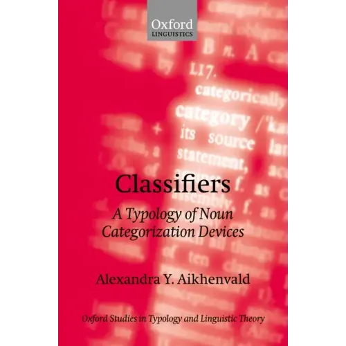 Classifiers: A Typology of Noun Categorization Devices - Paperback