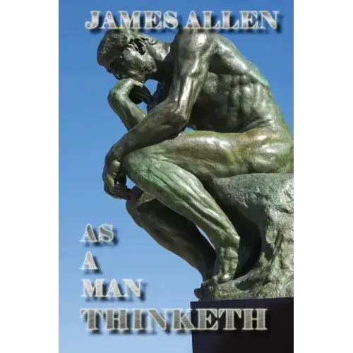 As a Man Thinketh - Paperback