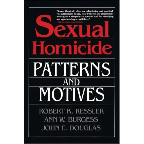 Sexual Homicide: Patterns and Motives- Paperback - Paperback
