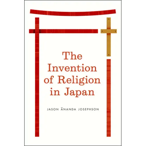 The Invention of Religion in Japan - Paperback
