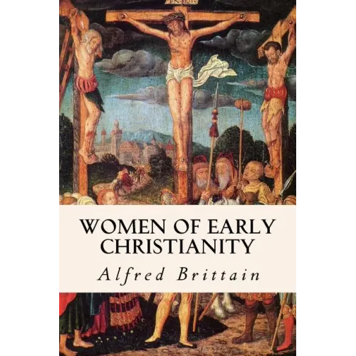 Women of Early Christianity - Paperback