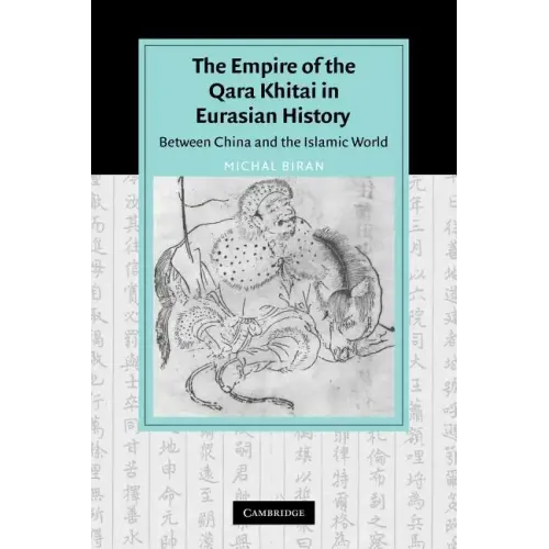 The Empire of the Qara Khitai in Eurasian History: Between China and the Islamic World - Paperback