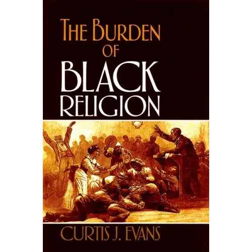 The Burden of Black Religion - Paperback