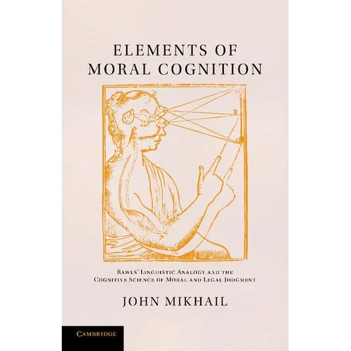 Elements of Moral Cognition: Rawls' Linguistic Analogy and the Cognitive Science of Moral and Legal Judgment - Paperback