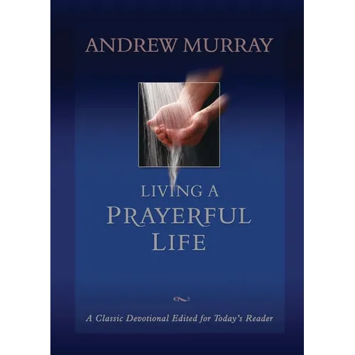 Living a Prayerful Life - Paperback
