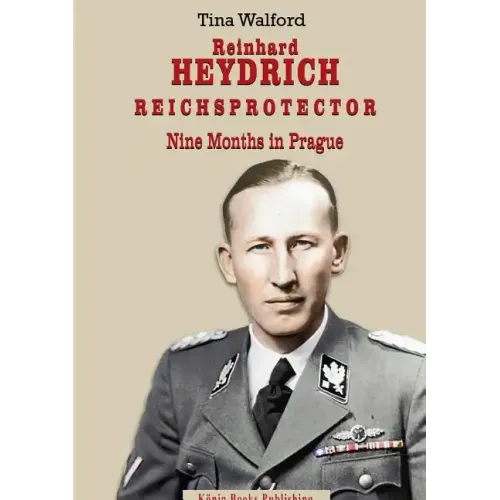 Reinhard Heydrich Nine Months Riechsprotector - Paperback