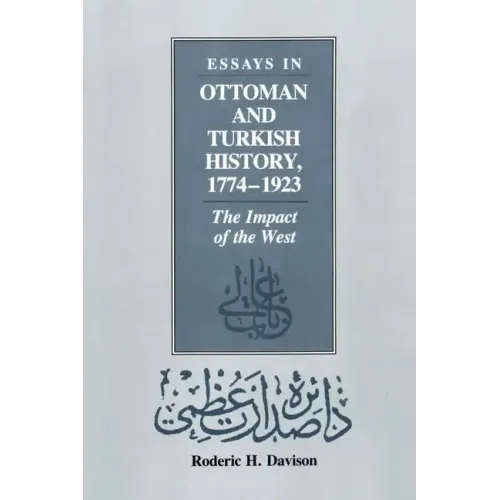 Essays in Ottoman and Turkish History, 1774-1923: The Impact of the West - Paperback