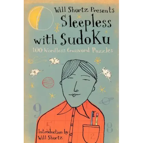 Will Shortz Presents Sleepless with Sudoku: 100 Wordless Crossword Puzzles - Paperback