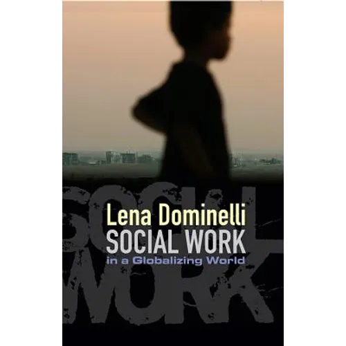 Social Work in a Globalizing World - Hardcover