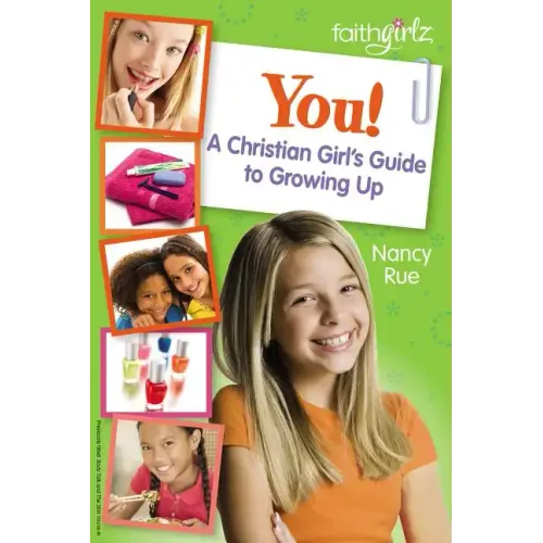You! a Christian Girl's Guide to Growing Up - Paperback