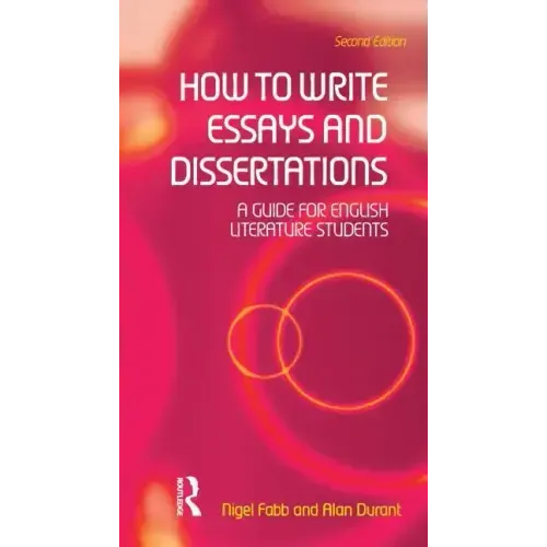 How to Write Essays and Dissertations: A Guide for English Literature Students - Paperback