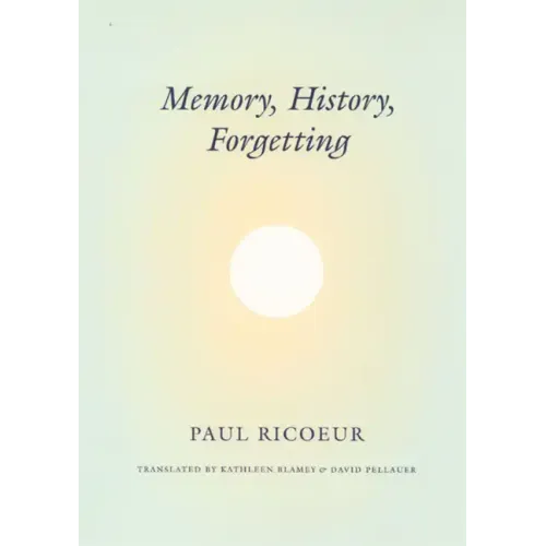Memory, History, Forgetting - Paperback