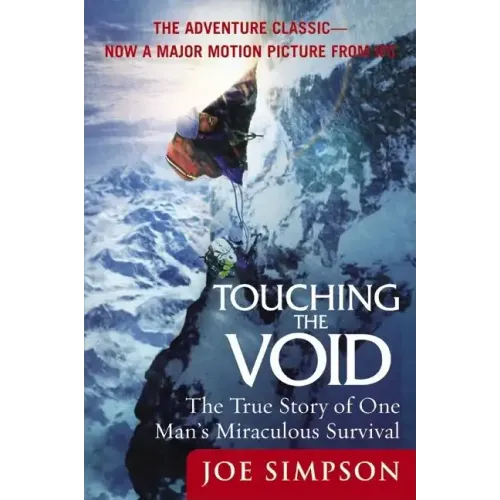 Touching the Void: The True Story of One Man's Miraculous Survival - Paperback