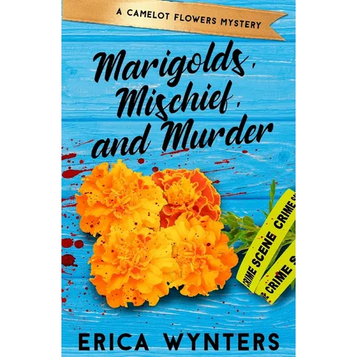 Marigolds, Mischief, and Murder - Paperback