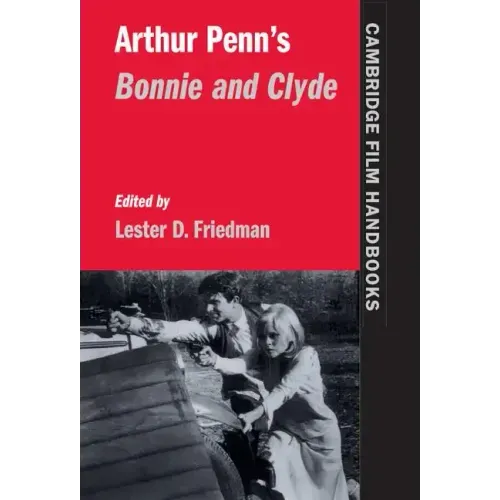 Arthur Penn's Bonnie and Clyde - Hardcover