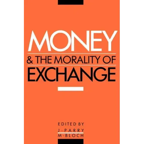 Money and the Morality of Exchange - Paperback