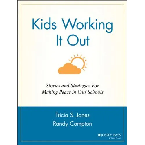 Kids Working It Out: Stories and Strategies for Making Peace in Our Schools - Paperback