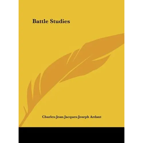 Battle Studies - Hardcover