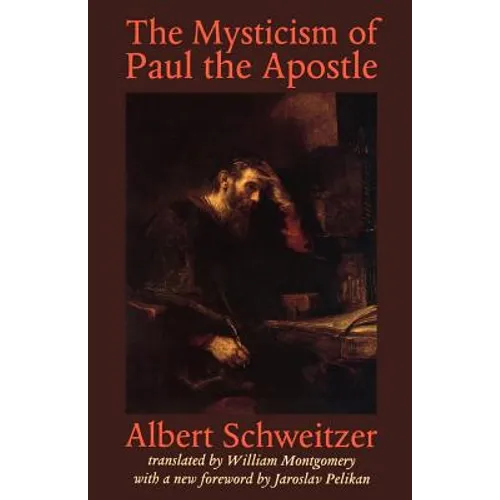 The Mysticism of Paul the Apostle - Paperback