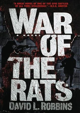 War of the Rats by David L. Robbins- Hardcover – July 6, 1999.