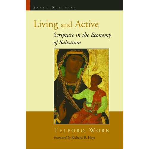 Living and Active: Scripture in the Economy of Salvation - Paperback