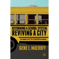 Reforming a School System, Reviving a City: The Promise of Say Yes to Education in Syracuse
