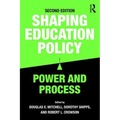 Shaping Education Policy: Power and Process
