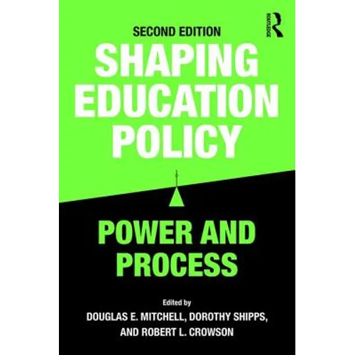 Shaping Education Policy: Power and Process