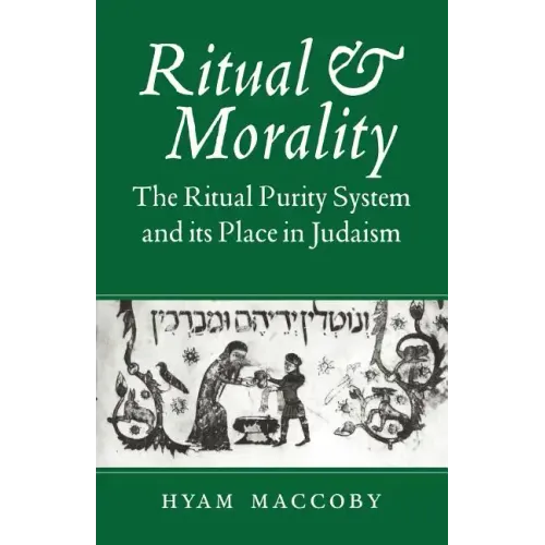 Ritual and Morality: The Ritual Purity System and Its Place in Judaism - Paperback