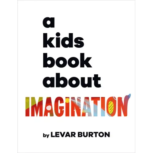 A Kids Book about Imagination - Hardcover