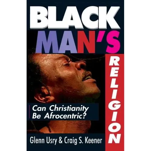 Black Man's Religion: Can Christianity Be Afrocentric? - Paperback