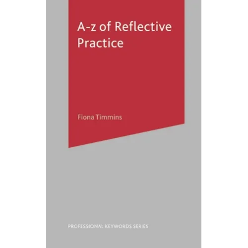 A-Z of Reflective Practice - Paperback