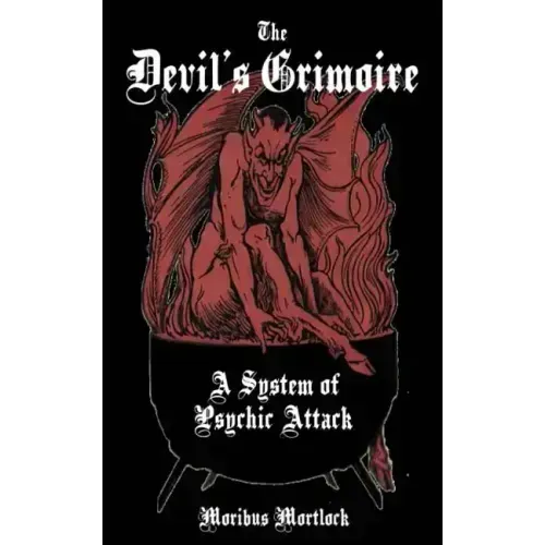 The Devil's Grimoire: A System of Psychic Attack - Paperback