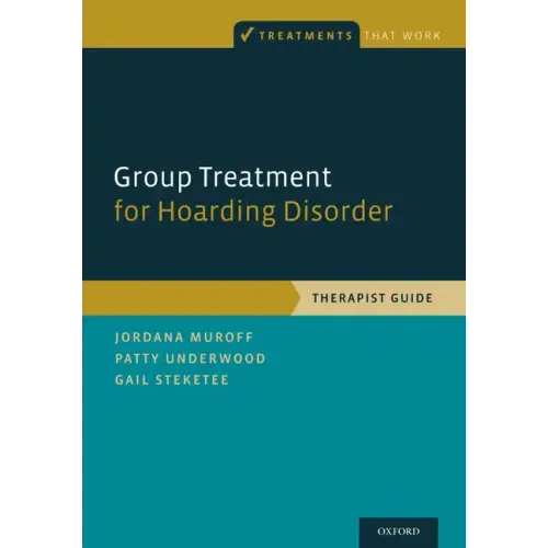 Group Treatment for Hoarding Disorder: Therapist Guide - Paperback