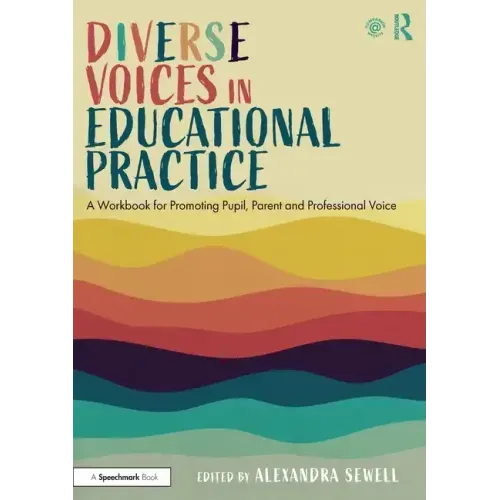 Diverse Voices in Educational Practice: A Workbook for Promoting Pupil, Parent and Professional Voice - Paperback