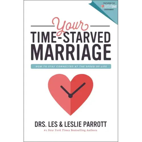Your Time-Starved Marriage: How to Stay Connected at the Speed of Life - Paperback