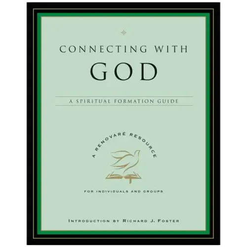 Connecting with God: A Spiritual Formation Guide - Paperback