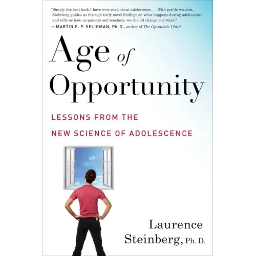 Age of Opportunity: Lessons from the New Science of Adolescence - Paperback