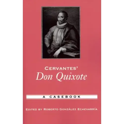 Cervantes' Don Quixote: A Casebook - Paperback