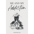 Me and My Addiction