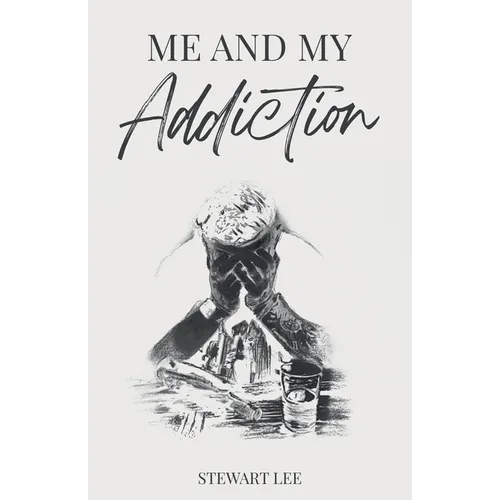 Me and My Addiction