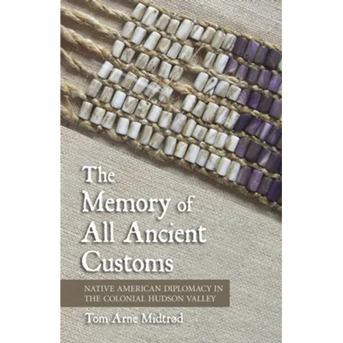 The Memory of All Ancient Customs - Hardcover