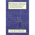 The Emerson Museum: Practical Romanticism and the Pursuit of the Whole