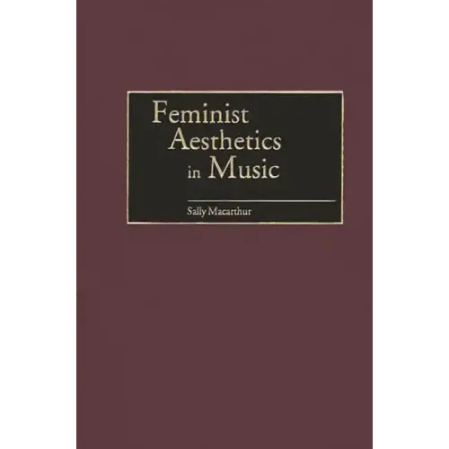 Feminist Aesthetics in Music - Hardcover