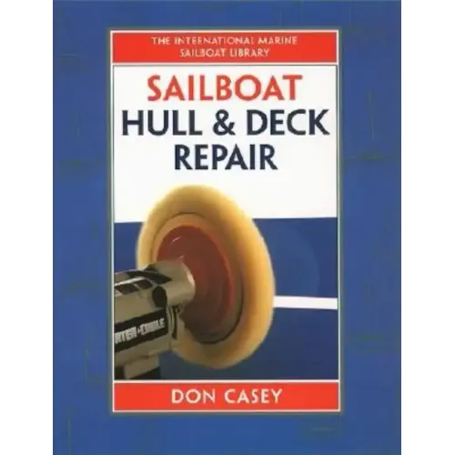 Sailboat Hull and Deck Repair - Hardcover