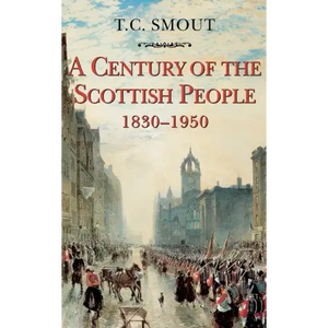 Century of the Scottish People: 1830-1950 - Paperback